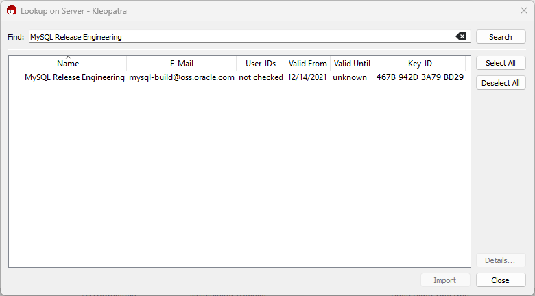 Shows a search input field titled "Find" with "MySQL Release Engineering" entered. The one result contains the following values: Name=MySQL Release Engineering, E-Mail=mysql-build@oss.oracle.com, Valid From=2021-12-14, Valid Until="Unknown", and Key-ID=467B 942D 3A79 BD29. Available action buttons are: Search, Select All, Deselect All, Details, Import, and Close.